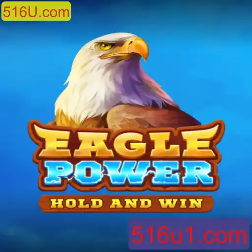 Explorando EaglePower: Intrigas e Estratégias de Jogo com a Chave 516U.com