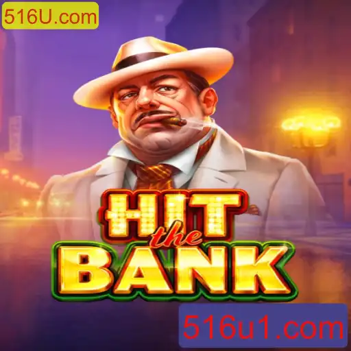 Descubra o Novo Jogo Sensação: HitTheBank e Sua Ligação com 516U.com